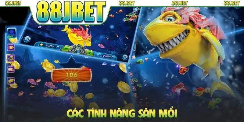 Bắn cá 88jbet 3 Các tính năng săn mồi