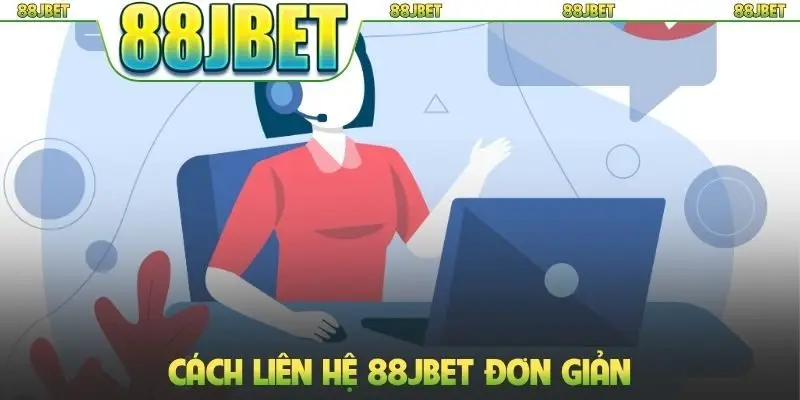 Cách liên hệ 88jbet đơn giản