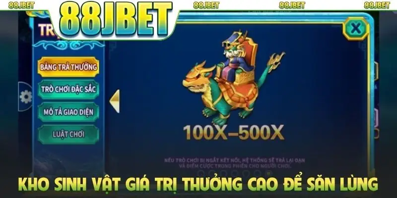 Kho sinh vật giá trị thưởng cao để săn lùng
