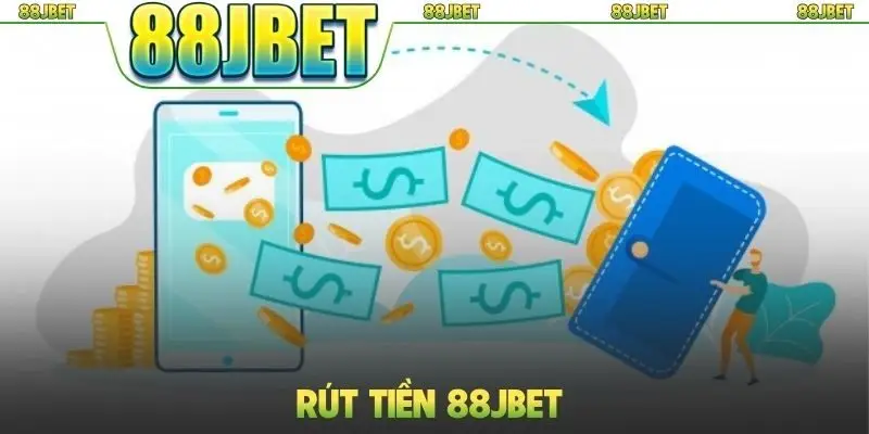 Rút tiền 88jbet